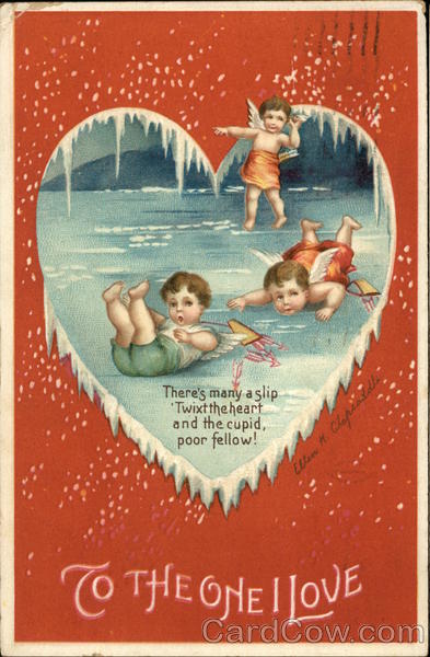 To the One I Love, There's Many a Slip 'Twixt the Heart and the Cupid, Poor Fellow!