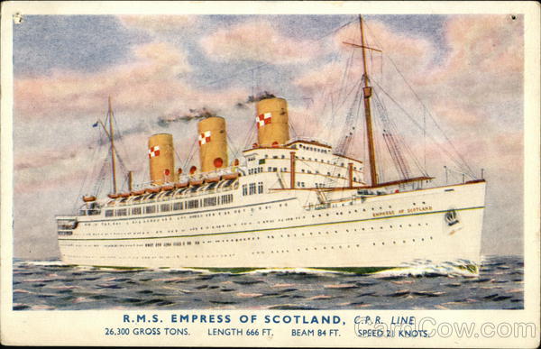 R.M.S. Empress of Scotland, C.P.R. Line, 26,300 Gross Tons Length 666 Ft. Beam 84 Ft. Speed 21 Knots