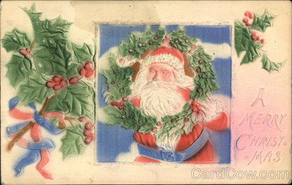 A Merry Christmas - With Embossed Holly and Santa Santa Claus
