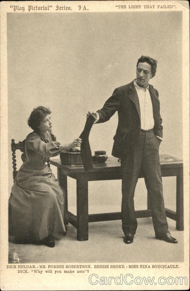 Dick Heldar. Bessie Broke. The Light that Failed. Theatre