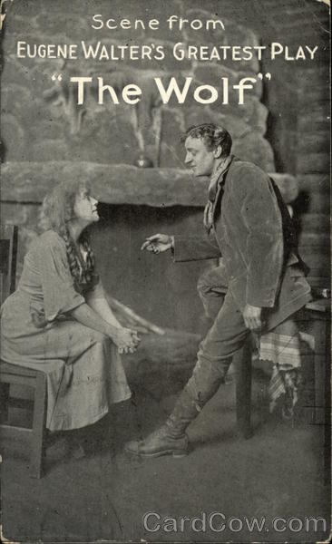 Scene from Eugene Walter's Greatest Play The Wolf