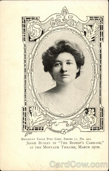 Jessie Busley in The Bishop's Carriage, at the Montauk Theatre, March 25th.