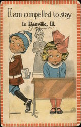 I am Compelled to Stay in Danville, Ill. Postcard