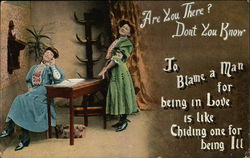 Are You There? Don't You Know To Blame a Man for Being in Love is Like Chiding One for Being Ill Postcard