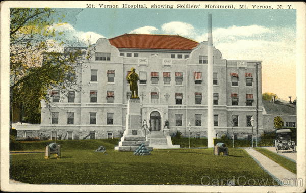 Mt. Vernon Hospital, Showing Soldiers' Monument Mount Vernon New York