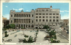 Central Park and Hotel, Casa Granda Santiago de Cuba, Cuba Postcard Postcard Postcard