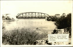 Ocean to Ocean Highway Crossing the Colorado River Yuma, AZ Postcard Postcard Postcard