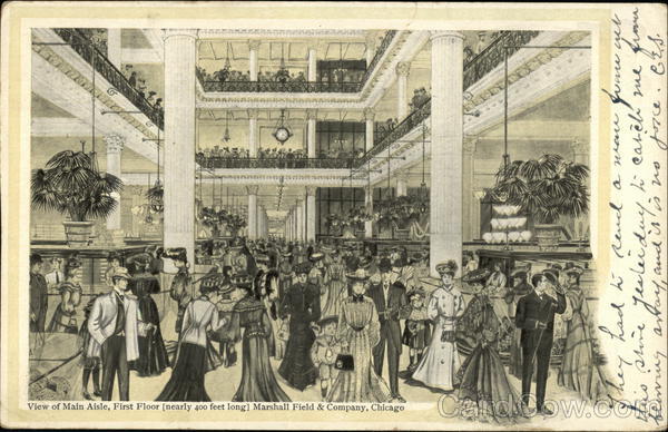 View of Main Aisle, First Floor (nearly 400 feet long) Marshall Field & Company, Chicago Illinois