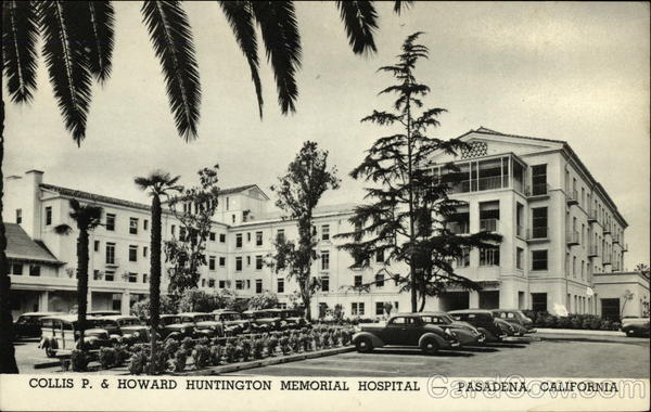 Collis P. & Howard Huntington Memorial Hospital Pasadena California