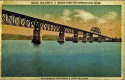 Balto And Ohio R. R. Bridge Over The Susquehanna River Postcard