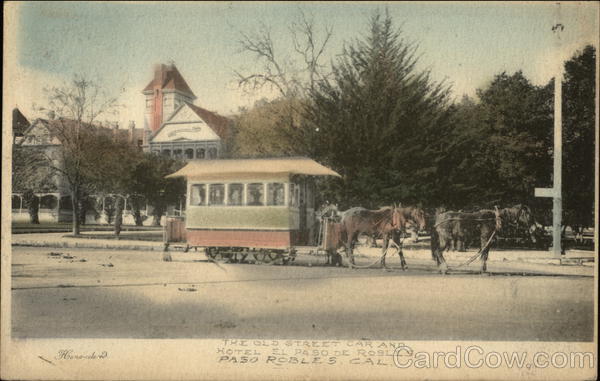 The Old Street Car and Hotel El Paso De Robles Paso Robles California