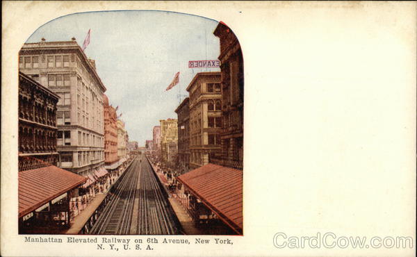 Manhattan Elevated Railway on 6th Avenue New York