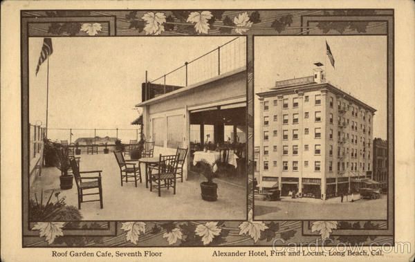 Roof Garden Cafe at the Alexander Hotel, First and Locust Long Beach California