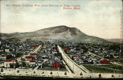 Mt. Helena, Looking West from Balcony of State Capitol. Postcard