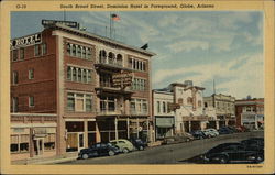 South Broad Street, Dominion Hotel in Foreground Globe, AZ Postcard Postcard Postcard