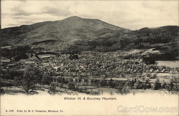 Windsor Vt. & Ascutney Mountain Vermont