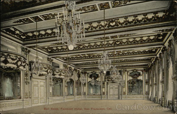 Ball Room, Fairmont Hotel San Francisco California