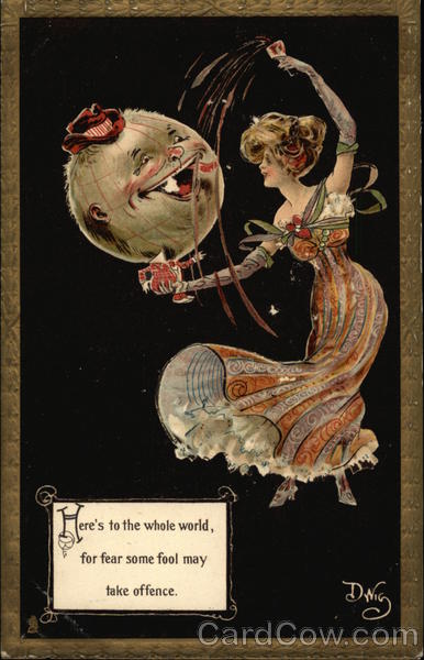 Here's To The Whole World For Fear Some Fool MayTake Offense