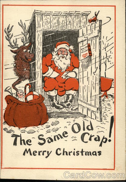 The Same Old Crap! Merry Christmas Santa Claus