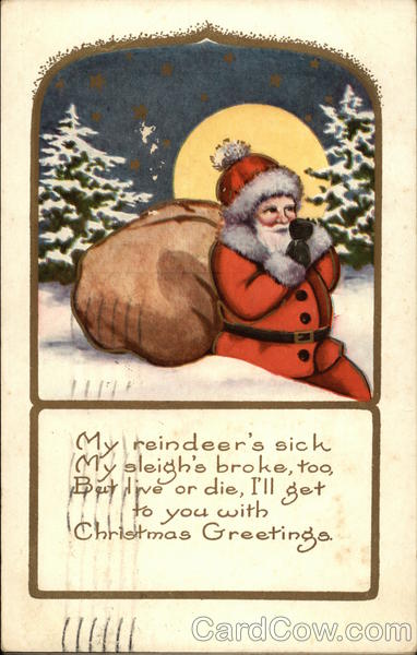 My Reindeer's Sick, My Sleigh's Broke too, But Live or Die, I'll get to You