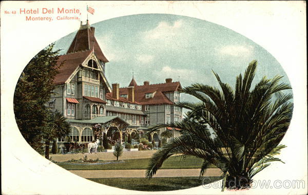 Hotel del Monte Monterey California weldner