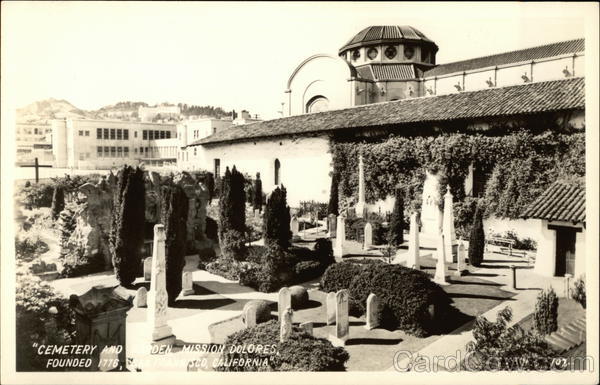 Cemetery and Garden, Mission Dolores, Founded 1776 San Francisco California