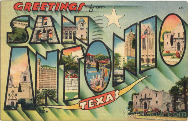 Greetings From San Antonio Texas