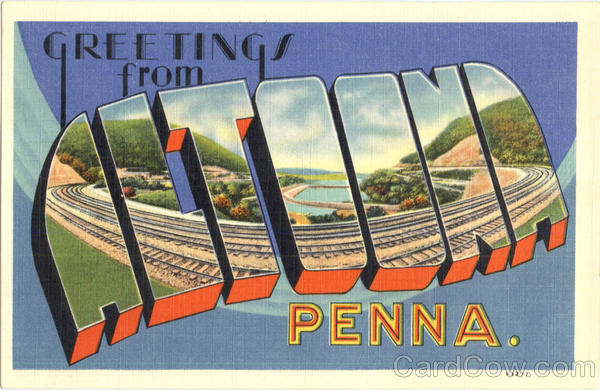 Greetings From Altoona Pennsylvania