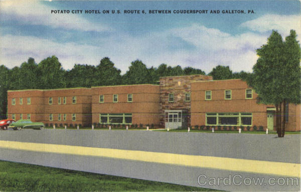 Potato City Hotel, U. S. Route 6 Galeton Pennsylvania