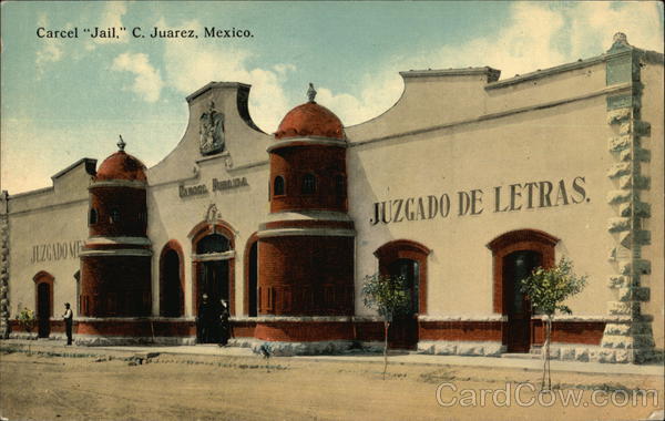 Carcel or Jail Cuidad Juarez Mexico