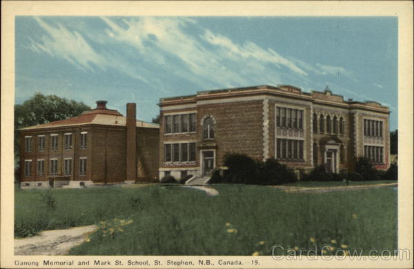 Ganong Memorial and Mark St. School St. Stephen NB Canada