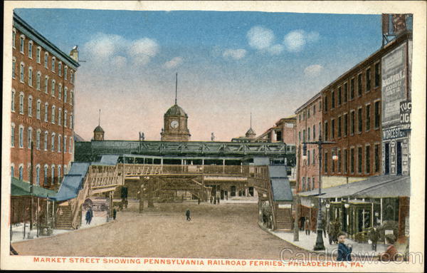 Market Street Showing Pennsylvania Railroad Ferries Philadelphia