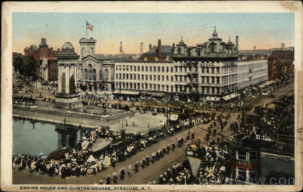 Empire House and Clinton Square Syracuse New York