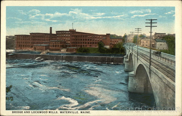 Water View of Bridge and Lockwood Mills Waterville Maine