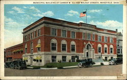 Municipal Building at Corner W 2nd and Walnut Streets Mansfield, OH Postcard Postcard 