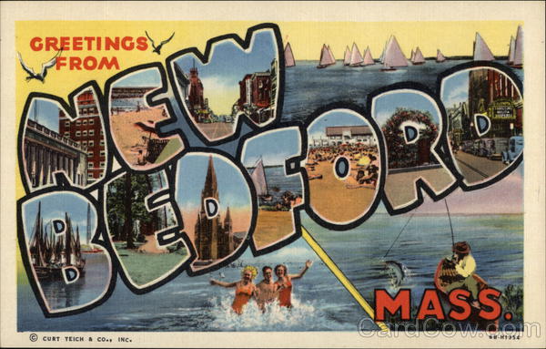 Greetings from New Bedford, Mass. Massachusetts
