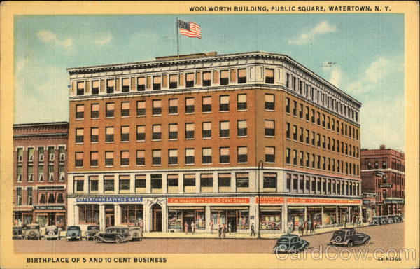 Woolworth Building, Public Square - Birthplace of 5 and 10 cent Business Watertown New York