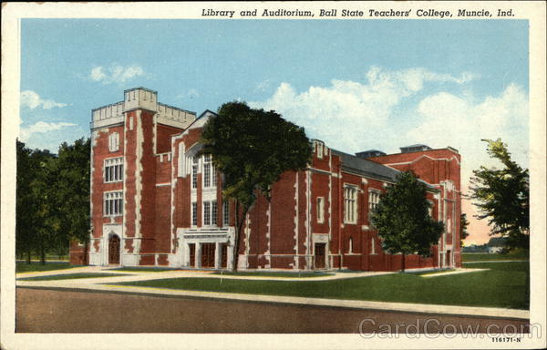 Library and Auditorium, Ball State Teachers' College Muncie Indiana