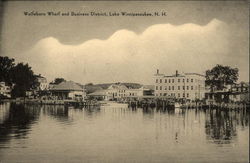 Wolfeboro Wharf and Business District Lake Winnipesaukee, NH Postcard Postcard Postcard