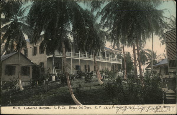 Coloured Hospital, U.F. Co. Bocas del Toro Panama