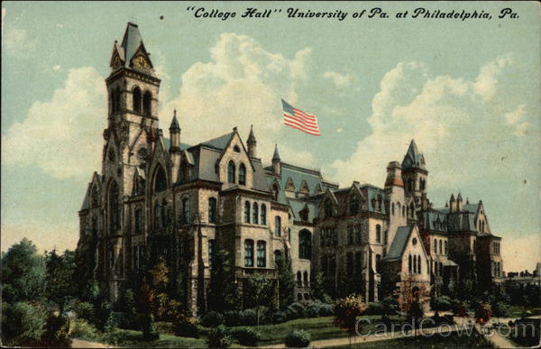 College Hall University of Pa. at Philadelphia, Pa. Pennsylvania