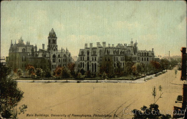 Main Buildings, University of Pennsylvania Philadelphia