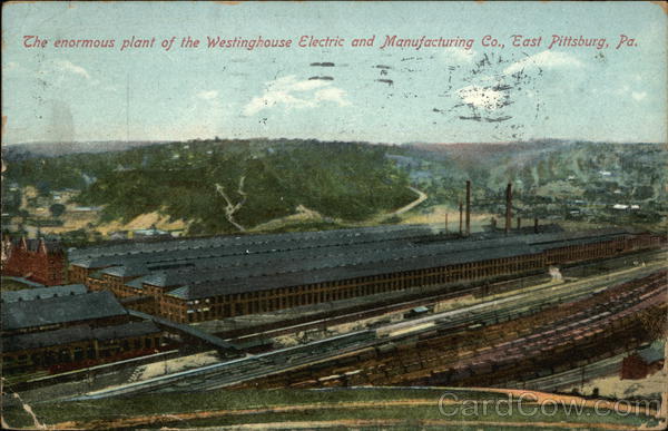 Westinghouse Electric and Manufacturing Co. Plant East Pittsburgh Pennsylvania