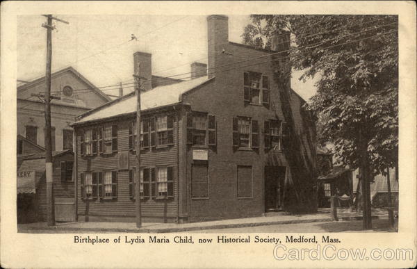 Birthplace of Lydia Maria Child, now Historical Society Medford Massachusetts