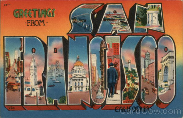 Greetings from San Francisco, California