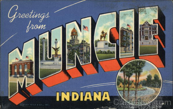 Greetings from Muncie Indiana