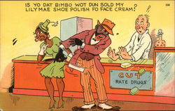 Is Yo Dat Bimbo Wot Dun Sold My Lilymae Shoe Polish Fo Face Cream? Black Americana Postcard Postcard Postcard