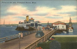 Ferry at the Pier Vineyard Haven, MA Postcard Postcard Postcard