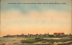 Manomet Point and Sand Dunes White Horse Beach, MA Postcard Postcard Postcard