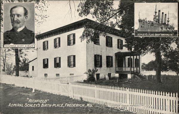 Richfield - Admiral Schley's Birthplace Frederick Maryland